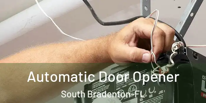 Automatic Door Opener South Bradenton-FL