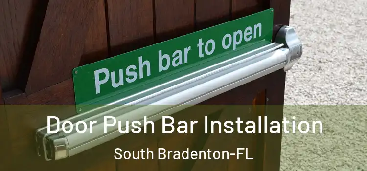  Door Push Bar Installation South Bradenton-FL