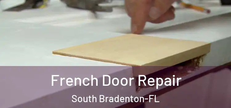French Door Repair South Bradenton-FL