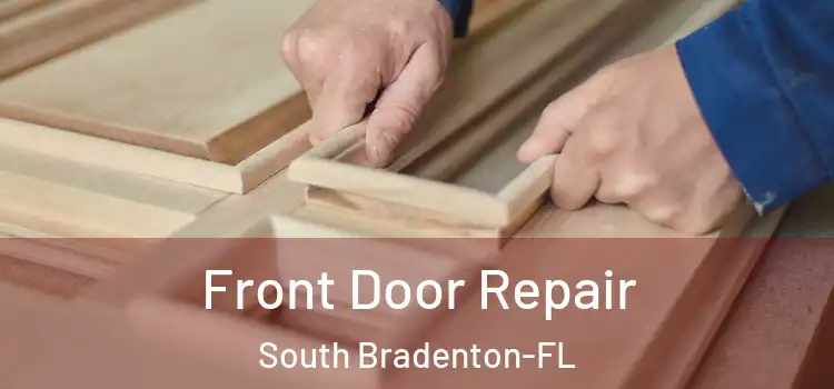  Front Door Repair South Bradenton-FL