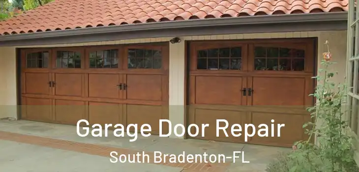 Garage Door Repair South Bradenton-FL