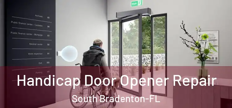Handicap Door Opener Repair South Bradenton-FL