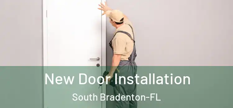 New Door Installation South Bradenton-FL