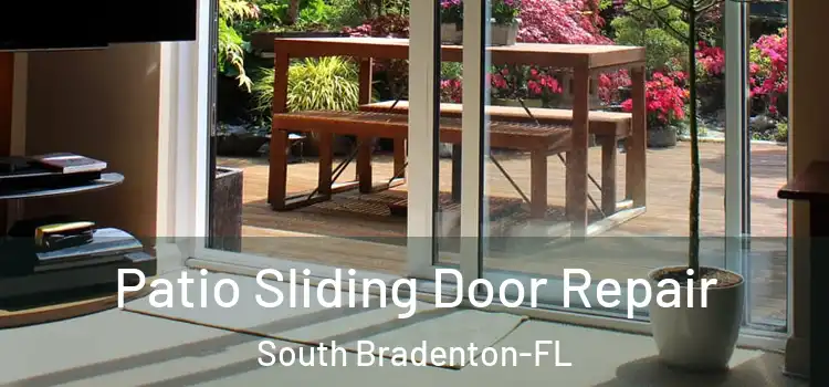  Patio Sliding Door Repair South Bradenton-FL
