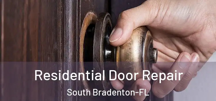 Residential Door Repair South Bradenton-FL