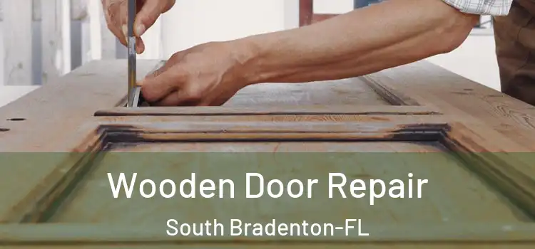 Wooden Door Repair South Bradenton-FL